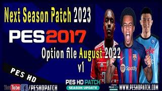 PES 2017 Next Season Patch 2023 - Option File Transfers August 2022