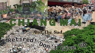 Chiang Mai:   The Good The Bad And the Sad