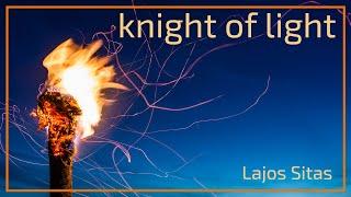 Lajos Sitas - Knight Of Light (Official Video)