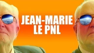 JEAN-MARIE LE PNL