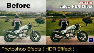 Photoshop Tutorials : Quick 1 Minute Juicy HDR Effect Any Image