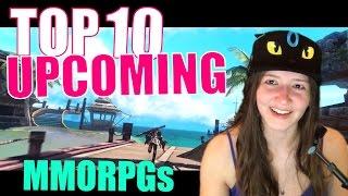 Upcoming [Best] MMORPGs 2017 - EPIC Top 10 List