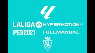 [LaLiga Hypermotion 23/24] PES2021 MODS [Full Manual]