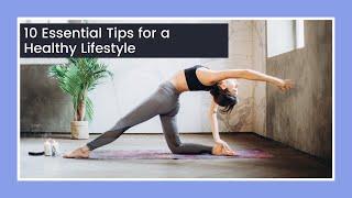 10 Essential Tips for a Healthy Lifestyle | Healthy Habits | Healthy Lifestyle | Strong Body