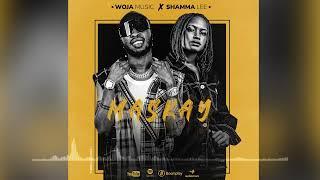 Maskay  Ft Woja Music x Shamma Lee