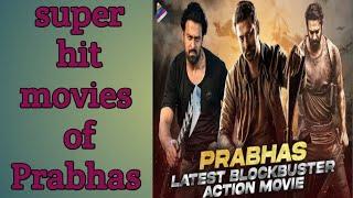 Prabhas super hit movies list south Indian best movies