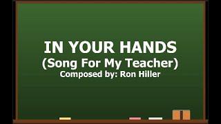 In Your Hands (Song For My Teacher) by Ron Miller Minus One Version