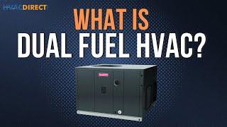 What is a Dual Fuel HVAC Home Heating and Cooling System?