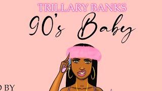 Trillary Banks #90sBaby Full Mixtape