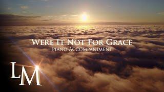 Were It Not For Grace | Piano Accompaniment