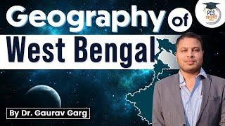 Complete Geography of West Bengal in just 1 hour by Dr Gaurav Garg for WB PCS