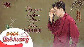 Nguyện Làm Đóa Sen Bên Mẹ Quán Âm | Hùng Thanh