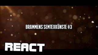 React: Brammens Semtexkünste #3 [Best of Brammen]