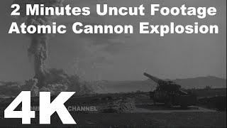 UNCUT! Famous Atomic cannon footage May 25, 1953