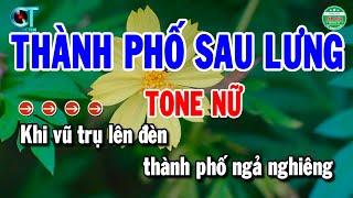 Karaoke Thành Phố Sau Lưng Tone Nữ | Cẩm Tiên Organ