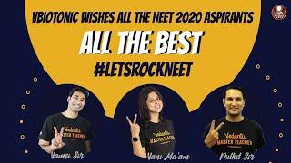 Best Wishes from Founders of Vedantu Biotonic to all NEET 2020 Aspirants