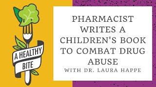 Pharmacist Writes a Children's Book to Help Combat Drug Abuse