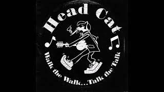 Head Cat - Walk the Walk...Talk the Talk (Full Album) HQ