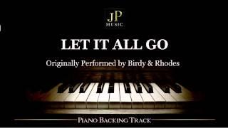 Let It All Go by Birdy & Rhodes (Piano Accompaniment)