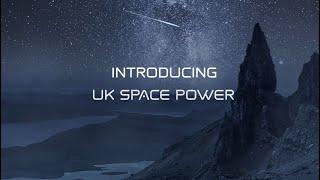 Introduction to UK Space Power