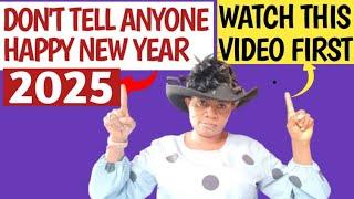 WARNING! Don't Celebrate Or Wish Anyone Happy New Year 2025 Without Watching This! 