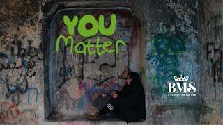 You Matter / A BMS Production 2023