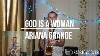 Ariana Grande - God is a woman - D. Faustov Sax cover