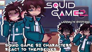 Squid Game S2 Characters react to themselves | 1.5/2 | SQUID GAME | GCRV | Gacha | tsuki7yue