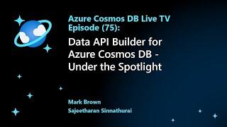 Data API Builder for Azure Cosmos DB - Under the Spotlight - Ep 75