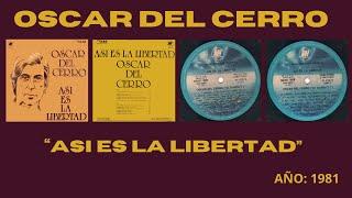 Oscar Del Cerro-Así Es La Libertad