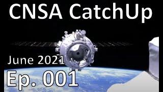 Lunar Base, Shenzhou 12  docked with China's Tiangong Space Station [CNSA CatchUp Ep.001, June 2021]