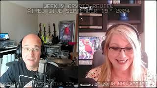 September Crypto Review with Samantha Jane and Moo Ant Part 2 - September 19th + 26h