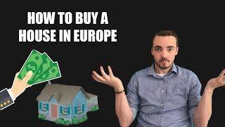 Invest in Real Estate In Europe | ALL Costs, Taxes And Fees!