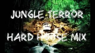 Jungle Terror & Hard House Mix 2017