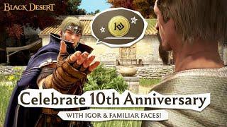 Celebrating 10 Years Together | Black Desert Online