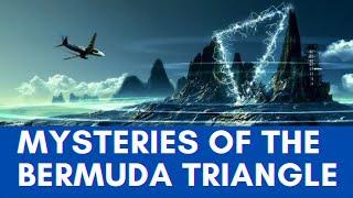 Mysteries and Disappearances of the Bermuda Triangle