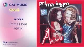 Andre - Prima iubire (remix)