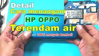 DETAIL !!! Cara mengatasi HP OPPO terendam air 100% sucses pasti menyala kembali