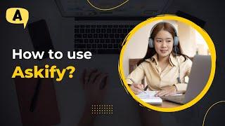 How to use Askify? [ Full Tutorial ]