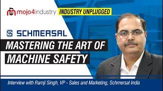 Schmersal: Mastering the art of machine safety | Industry Unplugged on mojo4industry