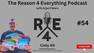 R4E #54 - Cody Alt - Serial Entrepreneur (SkyMD, Cactus Hack Golf, Off Season, Chug Bud & More)