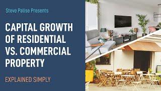 Capital Growth of Residential vs. Commercial Property