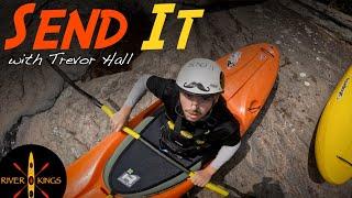 Send It - Whitewater Kayaking