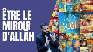 Être le miroir d'Allâh - Sofiane Meziani