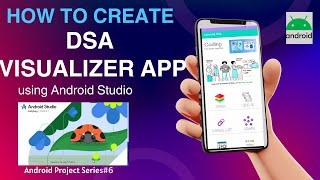 DSA Visualizer App in Android Studio [2024] |Data Structure Animation App|Android Projects Series#6