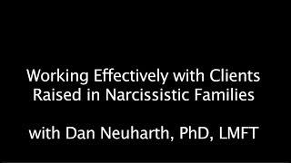 Working Effectively with Clients Raised in Narcissistic Families Part 1