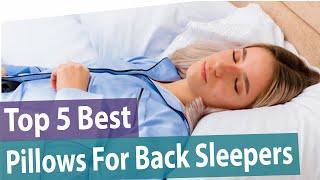 Best Pillow For Back Sleepers? Top 5 Pillows for Sleeping on Your Back