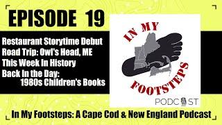 In My Footsteps: A Cape Cod and New England Podcast Episode 19 Audio