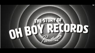 Big Old Goofy World: The Story of Oh Boy Records (Part 2)