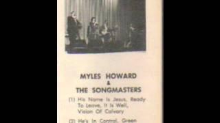 Myles Howard & The Songmasters - Vision Of Calvary - Classic Southern Gospel